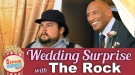 The Rock's Wedding Prank Surprise