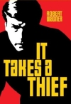 It Takes A Thief