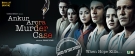 Ankur Arora Murder Case