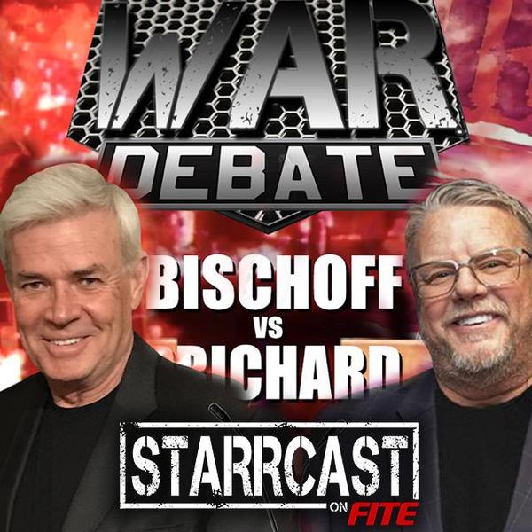 STARRCAST: Monday Night Wars Debate (Prichard/Bischoff)